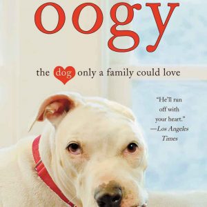 Oogy: The Dog Only a Family Could Love