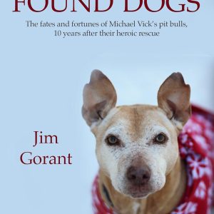 The Found Dogs: The Fates and Fortunes of Michael Vick's Pitbulls, 10 Years After Their Heroic Rescue