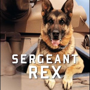 Sergeant Rex: The Unbreakable Bond Between a Marine and His Military Working Dog