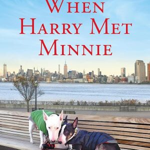 When Harry Met Minnie: A True Story of Love and Friendship